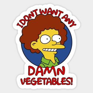 I Don't Want Any Damn Vegetables Sticker